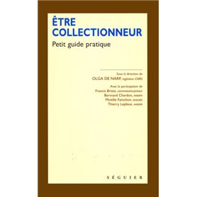 Être collectionneur - Petit guide pratique