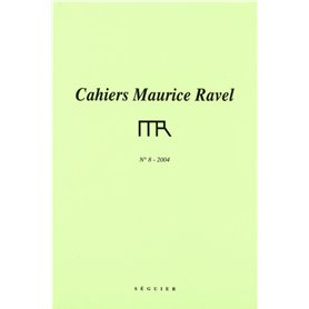 Cahiers Maurice Ravel - numéro 8 2004