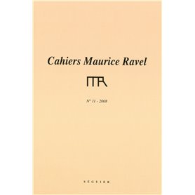 CAHIERS MAURICE RAVEL - numéro 11 2008