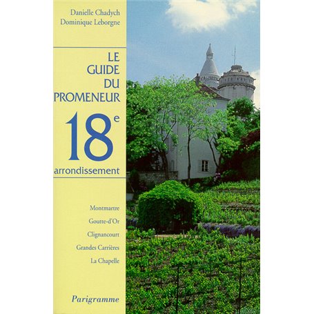 Le guide du promeneur 18ème arrondissement