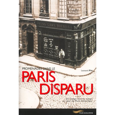 Promenades dans le Paris disparu