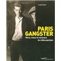 Paris gangster - Mecs macs et micmacs du milieu parisien