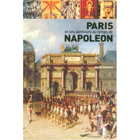 Paris et ses alentours au temps de Napoléon