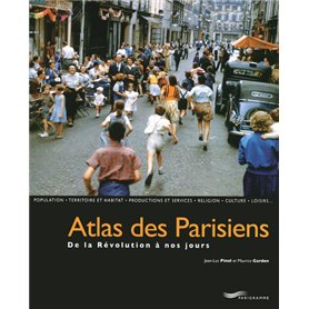 Atlas des parisiens de la révolution à nos jours