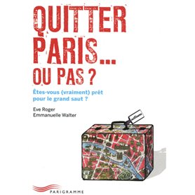 quitter Paris... ou pas ?