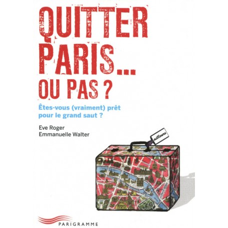 quitter Paris... ou pas ?