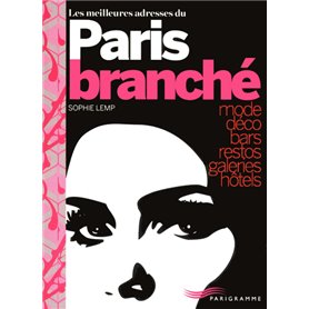 Les meilleures adresses du Paris branché