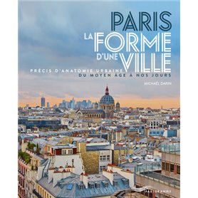 Paris - La Forme d'une Ville