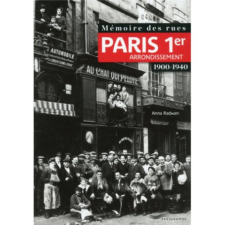 Mémoire des rues - Paris 1er arrondissement (1900-1940)