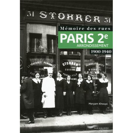 Mémoire des rues - Paris 2e arrondissement (1900-1940)