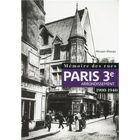 Mémoire des rues - Paris 3E arrondissement (1900-1940)
