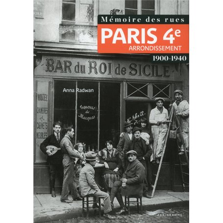 Mémoire des rues - Paris 4E arrondissement (1900-1940)