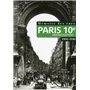 Mémoire des rues - Paris 10E arrondissement (1900-1940)