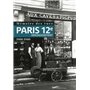 Mémoire des rues - Paris 12e arrondissement (1900-1940)
