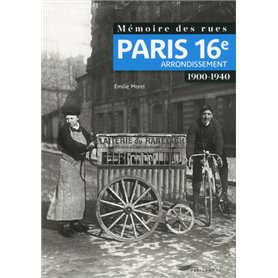 Mémoire des rues - Paris 16E arrondissement (1900-1940)
