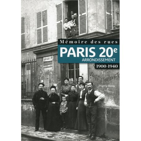 Mémoire des rues - Paris 20E arrondissement (1900-1940)