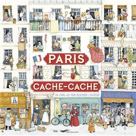 Paris cache-cache - Un livre-jeu pour découvrir l'histoire