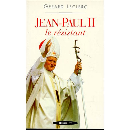 Jean paul II le résistant