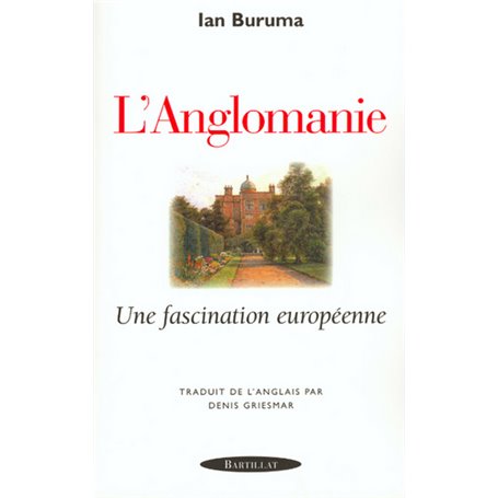 L'anglomanie Une fascination européenne