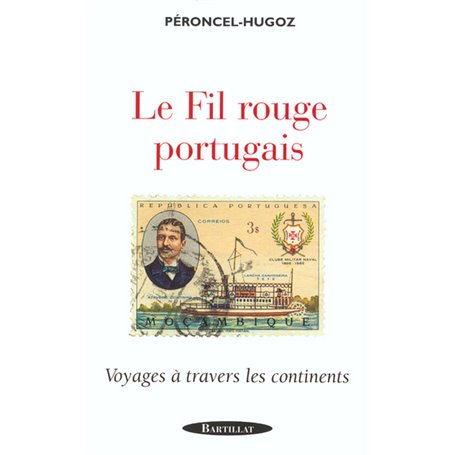 Le fil rouge portugais Voyages à travers les continents