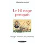 Le fil rouge portugais Voyages à travers les continents