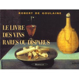 Le livre des vins rares ou disparus