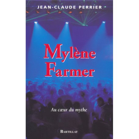 Mylène Farmer au coeur du mythe