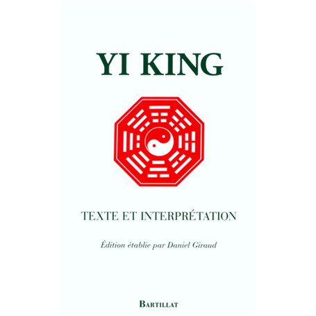 Yi King Texte et interprétation