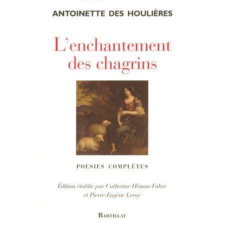 L'enchantement des chagrins - poésies complètes