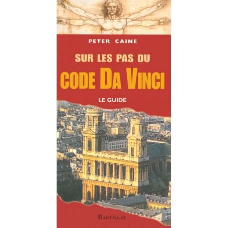 Sur les pas du code Da Vinci - Le guide