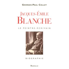 Jacques-Emile Blanche Le peintre-écrivain