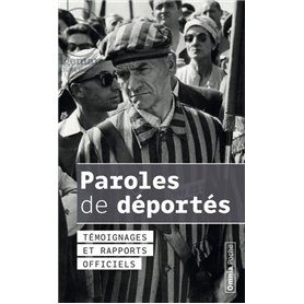 Paroles de déportés Témoignages et rapports officiels 3e édition