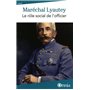 Maréchal Lyautey - Le rôle social de l'officier
