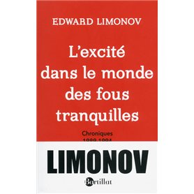 L'excité dans le monde des fous tranquilles, chroniques 1989-1994