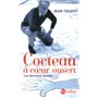 Cocteau à coeur ouvert