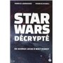 Star Wars décrypté - De Georges Lucas à Walt Disney