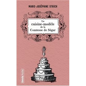 La cuisine modèle de la comtesse de Ségur