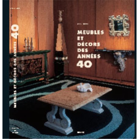 Meubles et décors des années 40