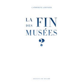 La fin des musées ?