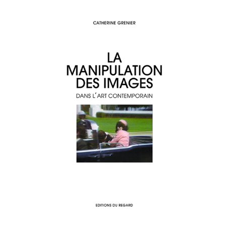 La Manipulation des images dans l'art contemporain