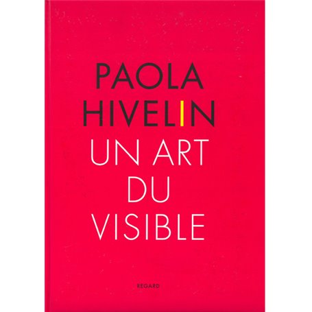 Paola Hivelin. Un art du visible