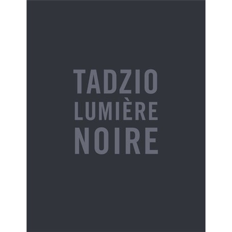 Tadzio lumière noire