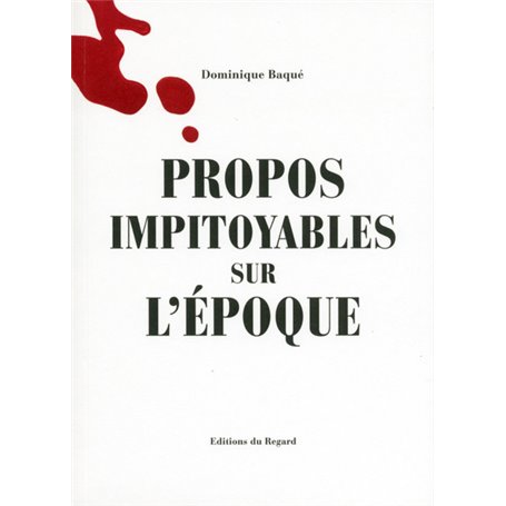 Propos impitoyables sur l'époque