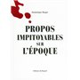 Propos impitoyables sur l'époque