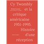 Cy Twombly et la critique américaine 1951-1995 - Histoire d'une réception