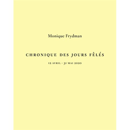 Chronique des Jours Fêlés - 12 avril - 31 mai 2020