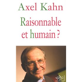 Raisonnable et humain ?