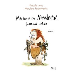 Madame de Néandertal, journal intime