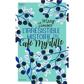 L'Irrésistible Histoire du Café Myrtille