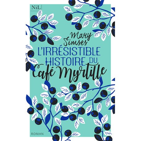 L'Irrésistible Histoire du Café Myrtille